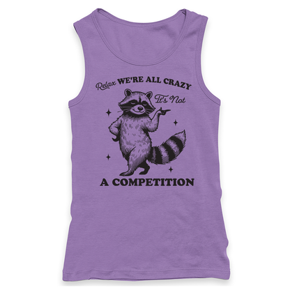 Relax We're All Crazy Racerback Tank