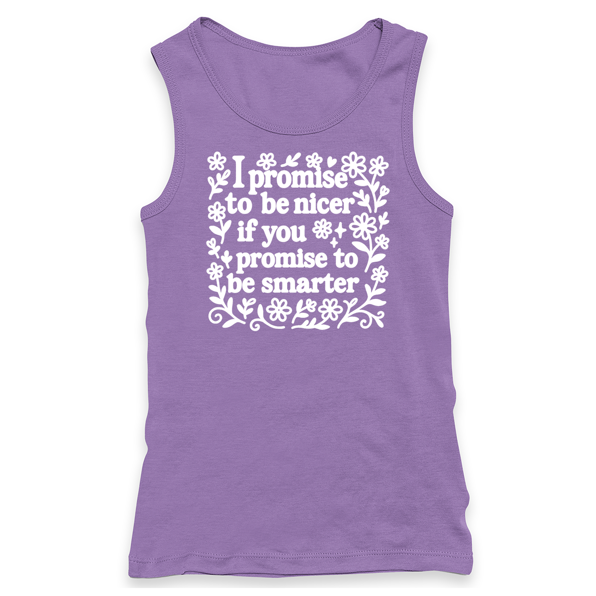 I Promise To Be Nicer Tank Top