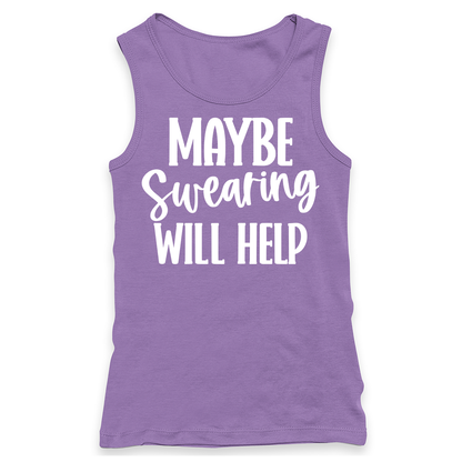 Maybe Swearing Will Help Racerback Tank