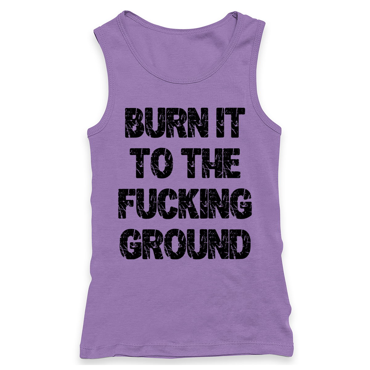 Burn It To The Fucking Ground Racerback Tank Top