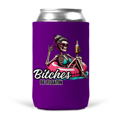 Bitches Be Floatin Koozie