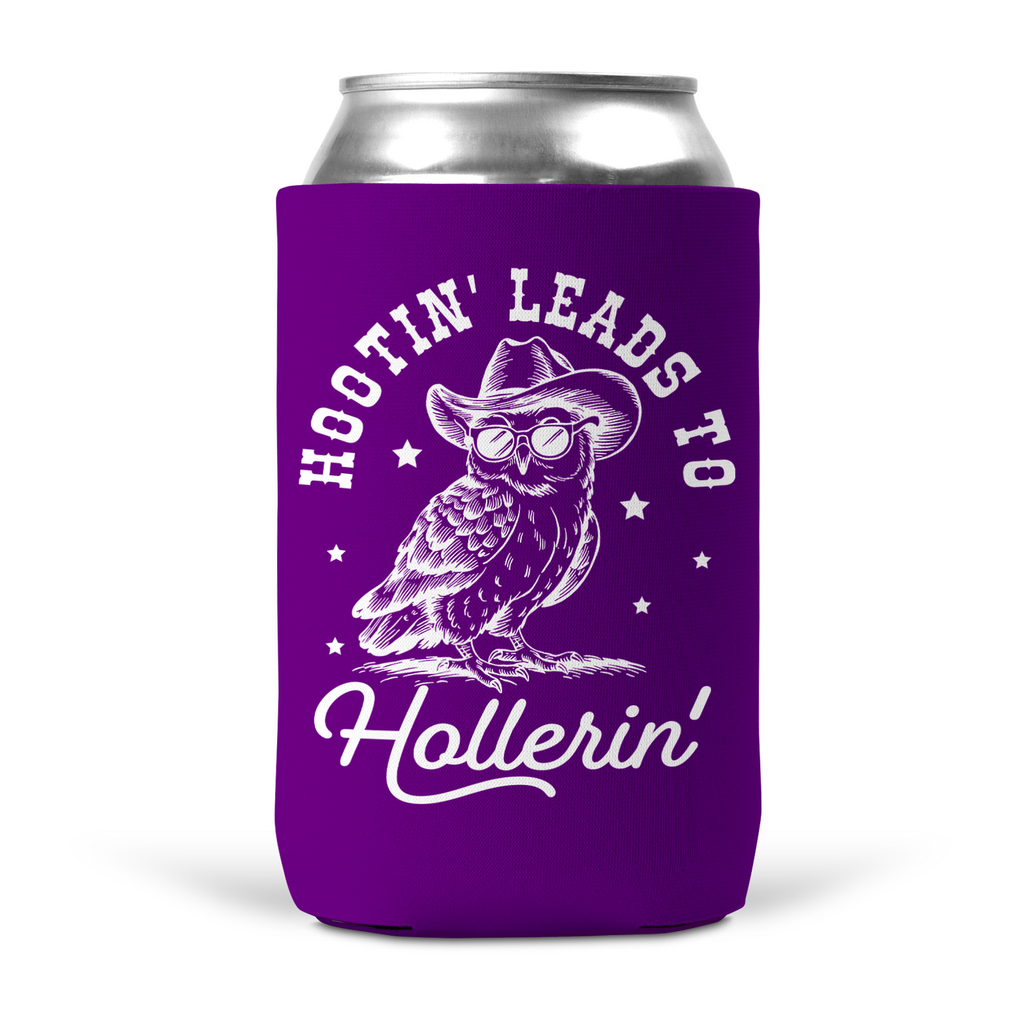 Hootin' Leads To Hollerin' Koozie