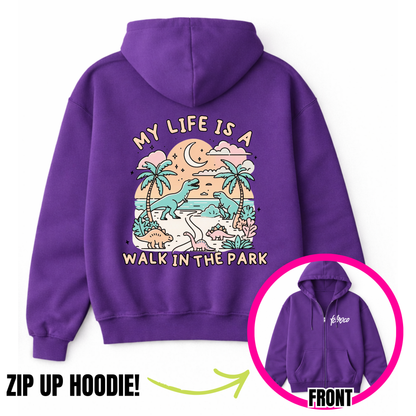 My Life Is A Walk In The Park Zip-Up Hoodie