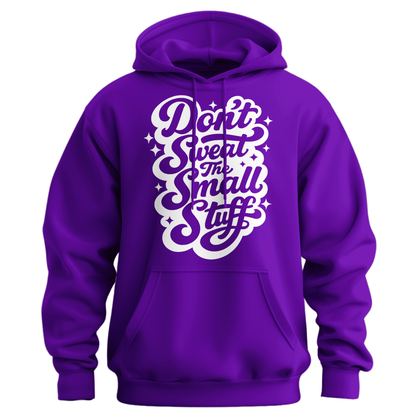 Don't Sweat The Small Stuff Hoodie