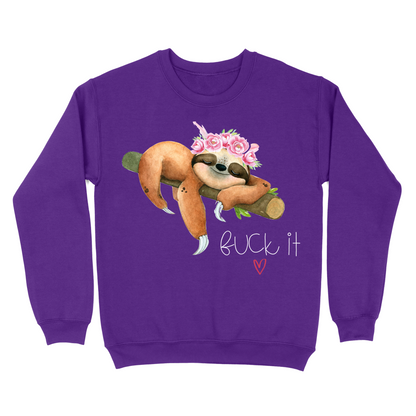 Fuck It Sloth Crewneck