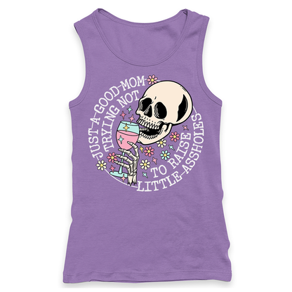 Just A Good Mom Trying Not To Raise Assholes Racerback Tank
