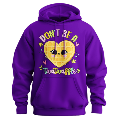 Don't Be A Twatwaffle Hoodie