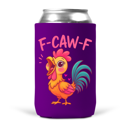 F-Caw-F Koozie