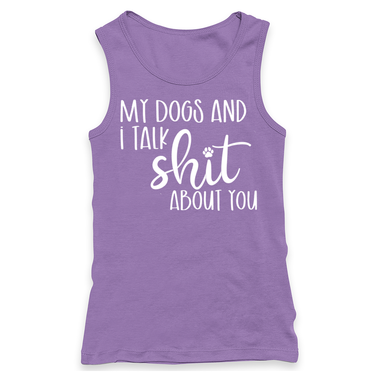 My Dogs And I Talk Shit About You Racerback Tank
