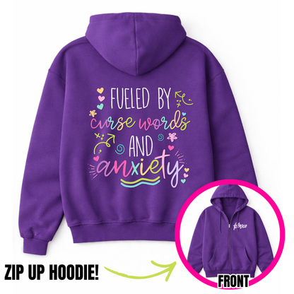 Fueled By Anxiety And Curse Words Zip-Up Hoodie