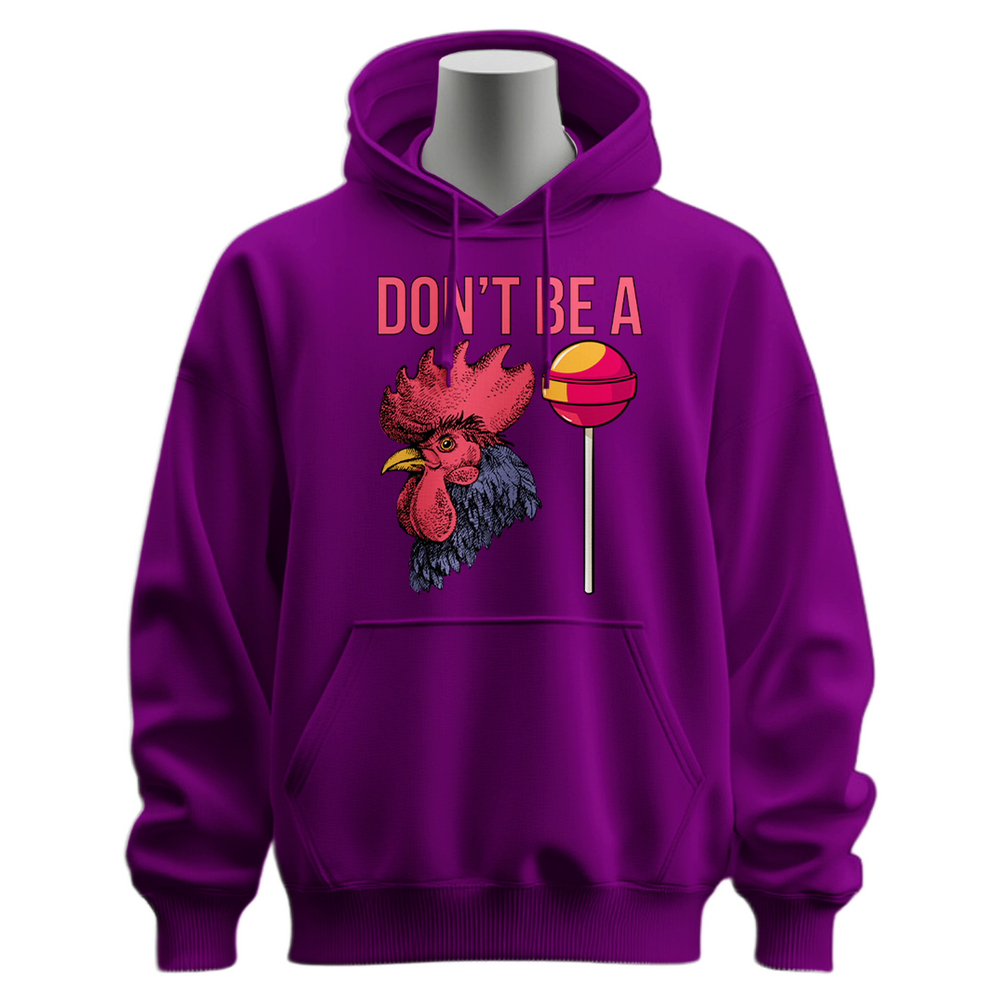 Don't Be A Cocksucker Hoodie