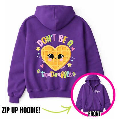 Don't Be A Twatwaffle Zip-Up Hoodie