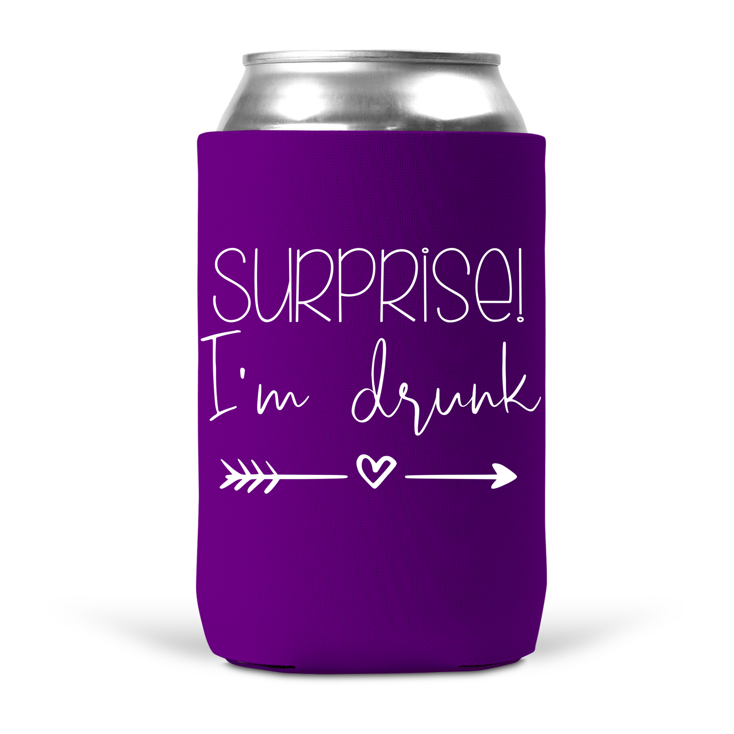 Surprise I'm Drunk Koozie