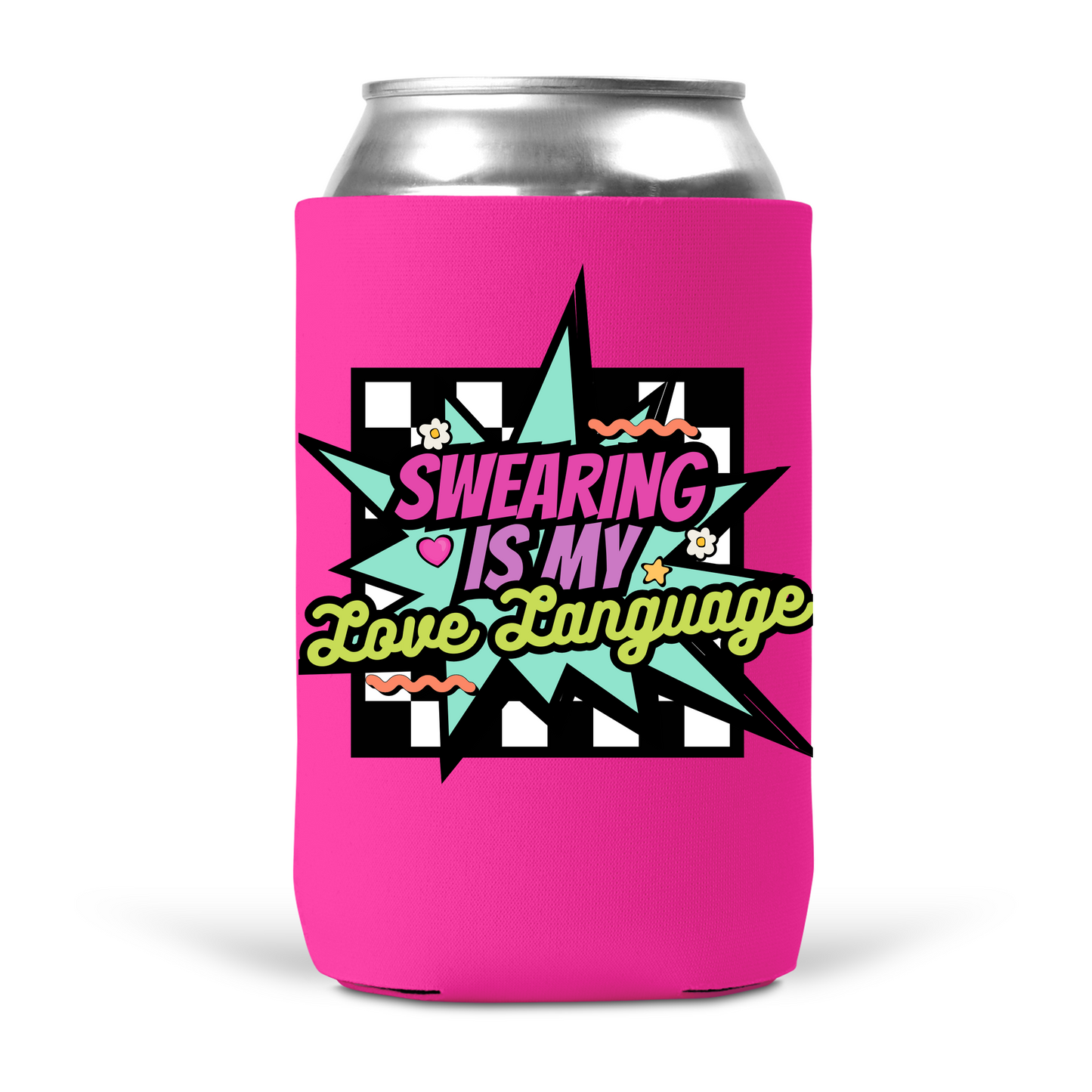 Swearing Is My Love Language Koozie