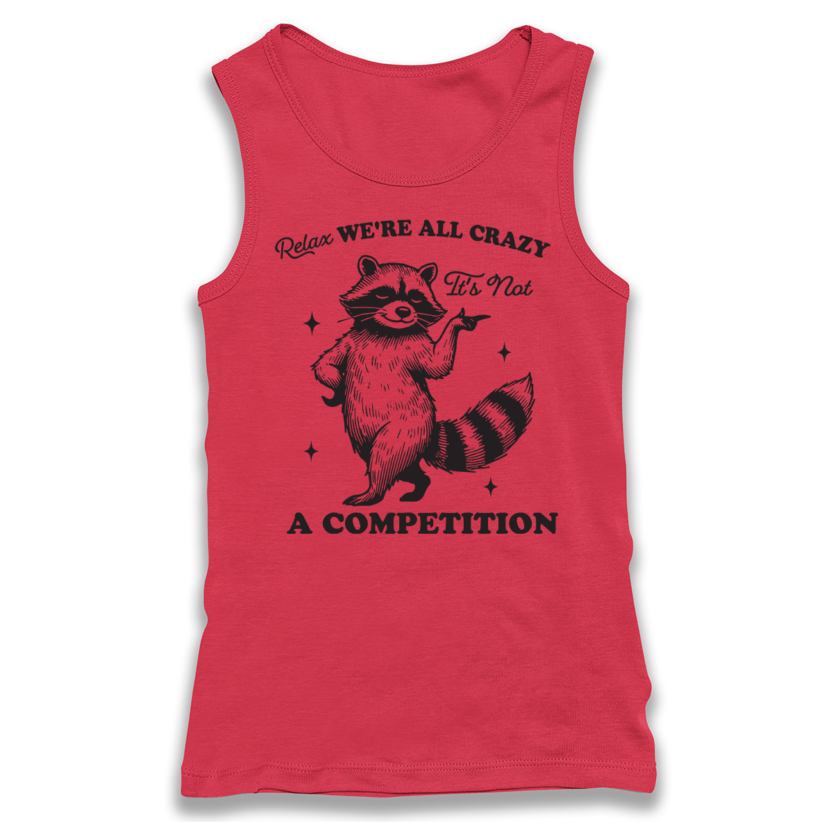Relax We're All Crazy Racerback Tank