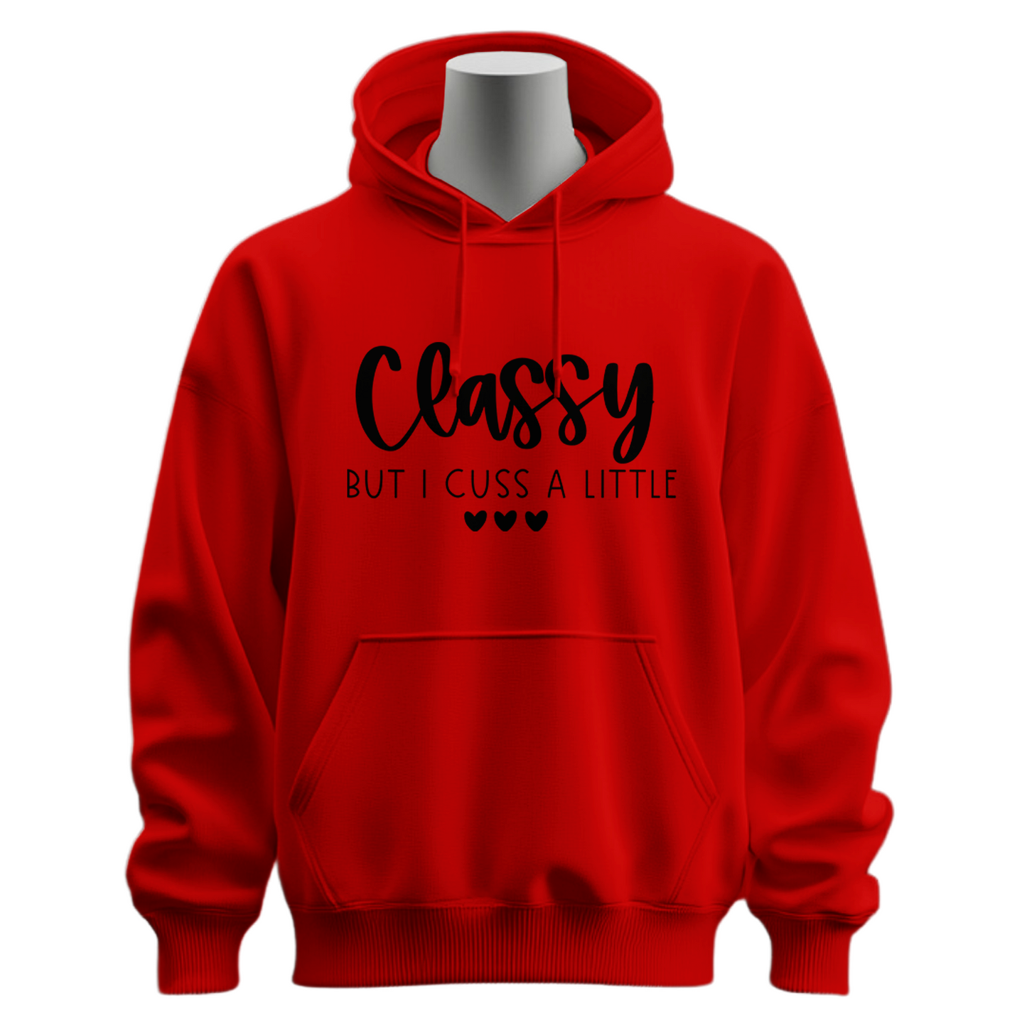 Classy But I Cuss A Little Hoodie