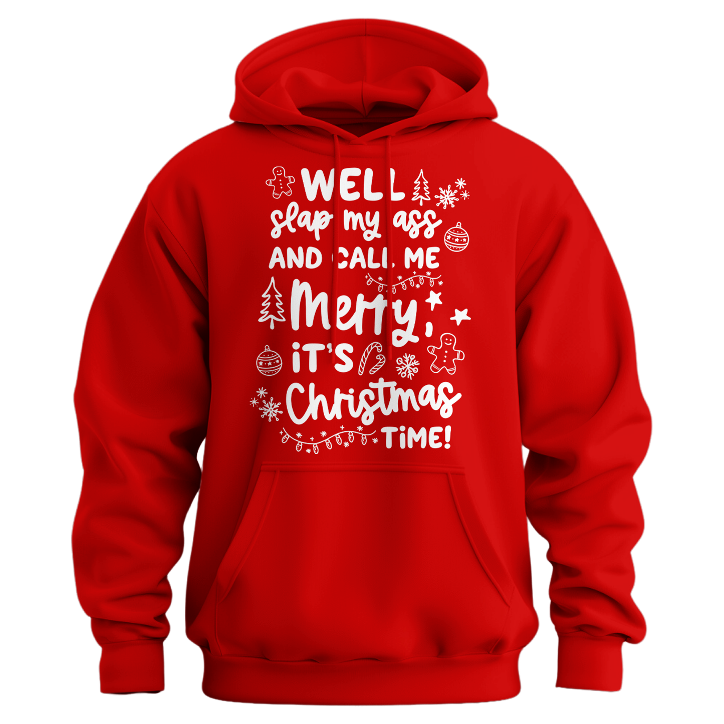 Slap My Ass And Call Me Merry Hoodie