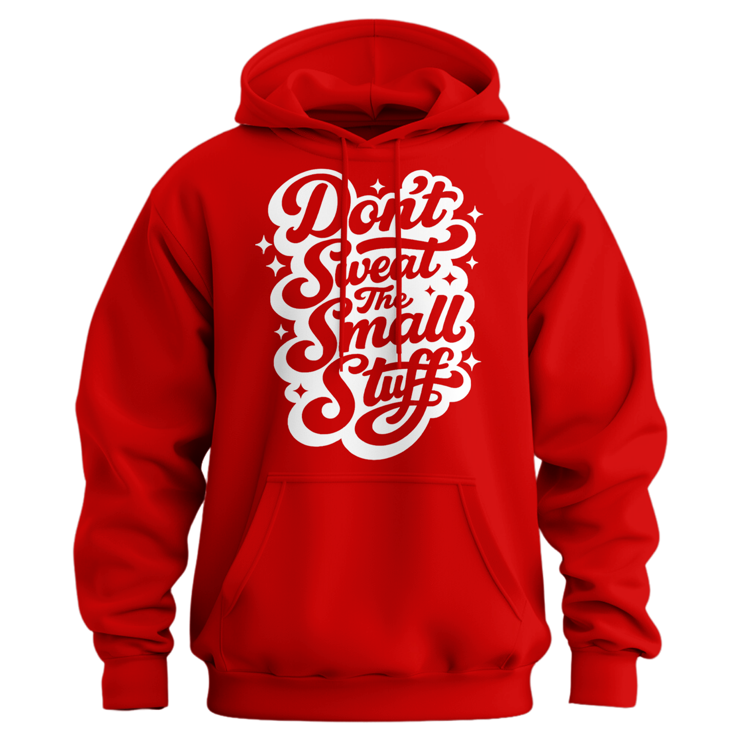 Don't Sweat The Small Stuff Hoodie