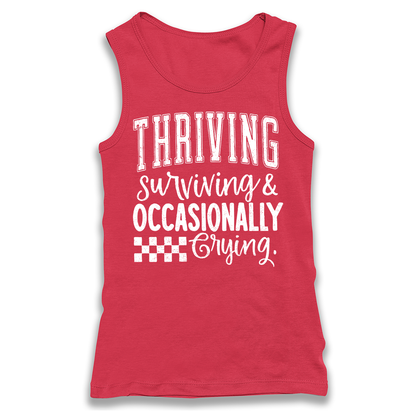 Thriving Surviving Occasionally Crying  Racerback Tank