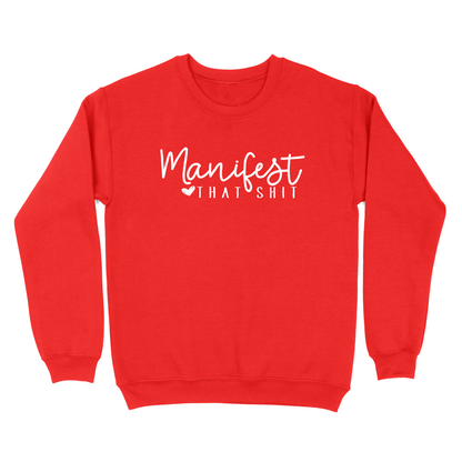 Manifest That Shit Crewneck