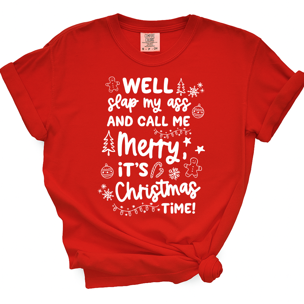 Slap My Ass And Call Me Merry TShirt