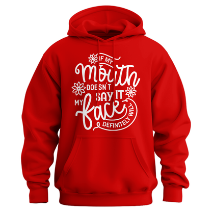 If My Mouth Doesn't Say It Hoodie