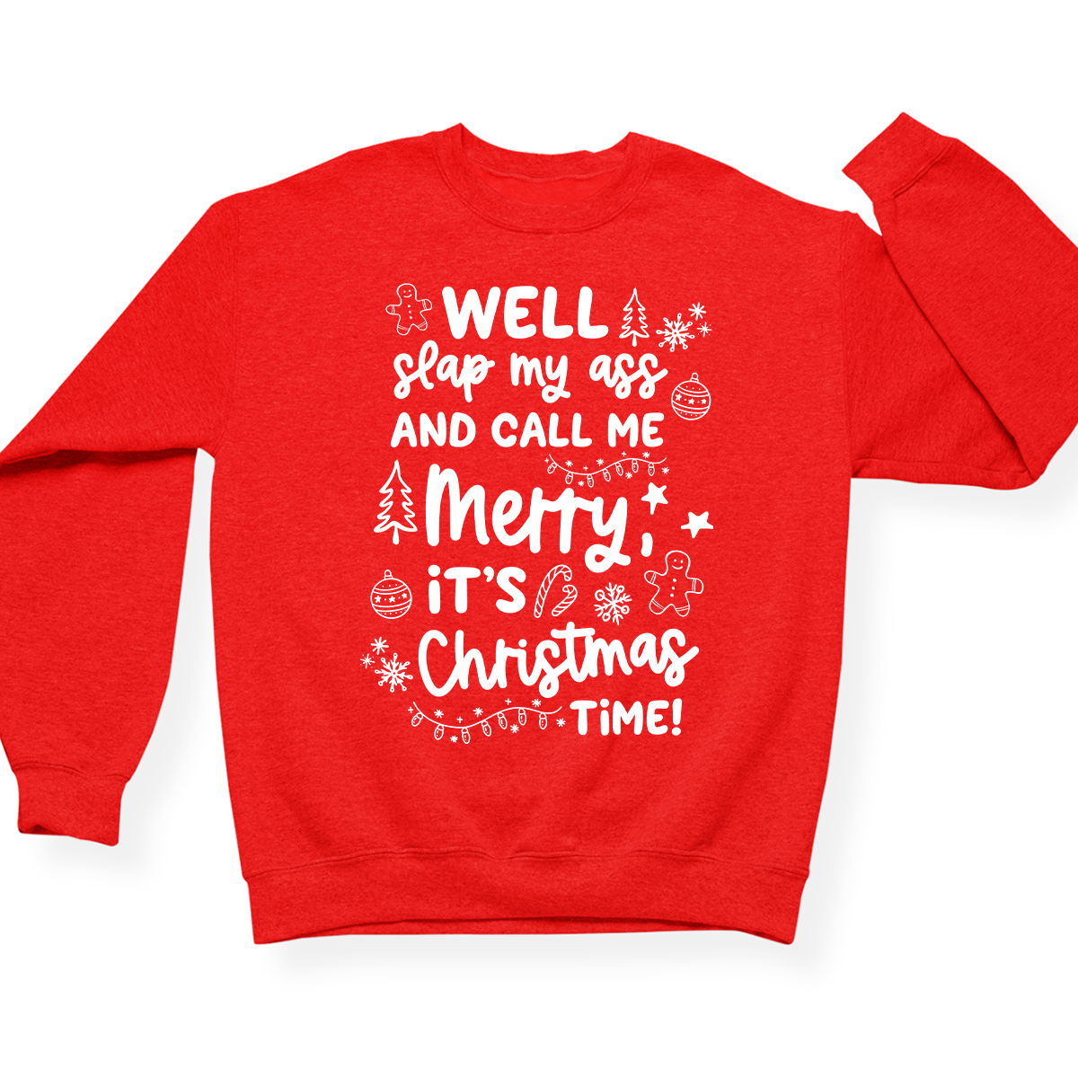 Slap My Ass And Call Me Merry Crewneck