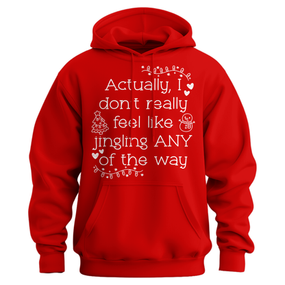Don't Want To Jingle Hoodie
