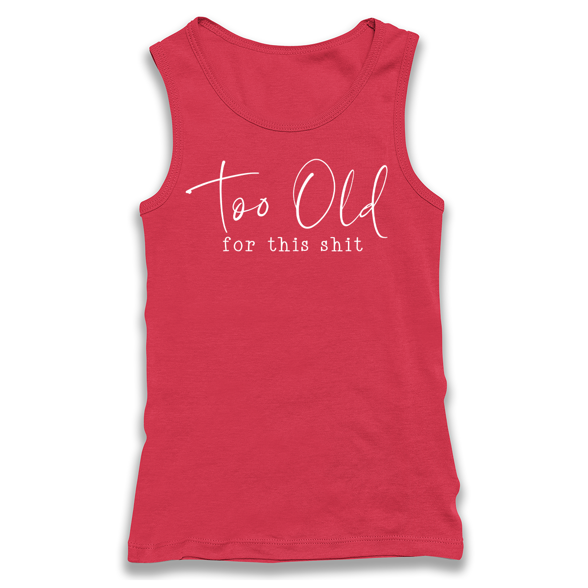 Too Old For This Shit Racerback Tank