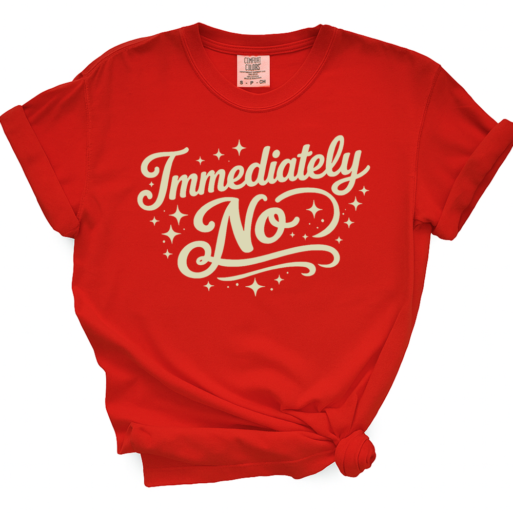 Immediately No TShirt