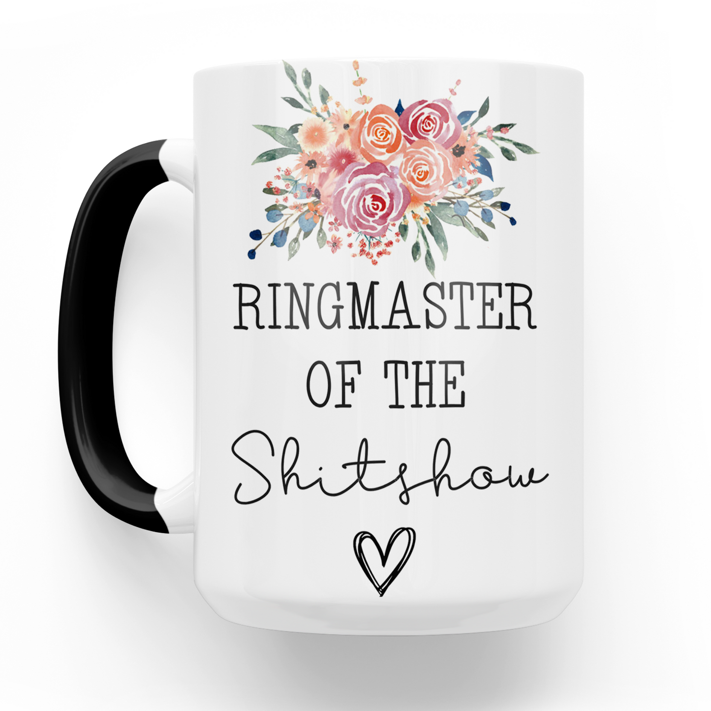 Ringmaster Of The Shitshow 15 Oz Ceramic Mug