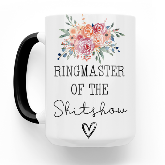 Ringmaster Of The Shitshow 15 Oz Ceramic Mug