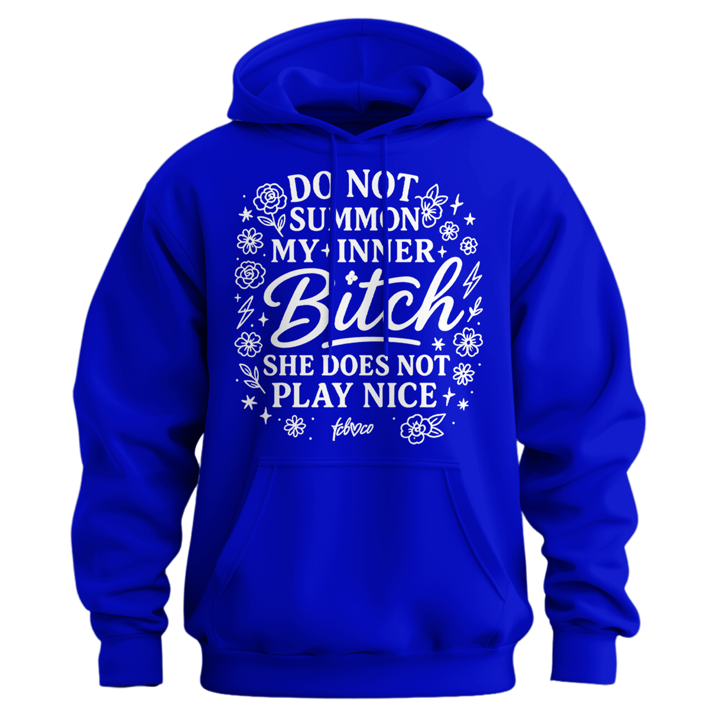 Do Not Summon My Inner Bitch Hoodie