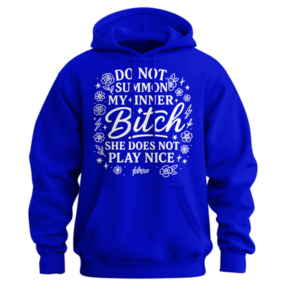 Do Not Summon My Inner Bitch Hoodie