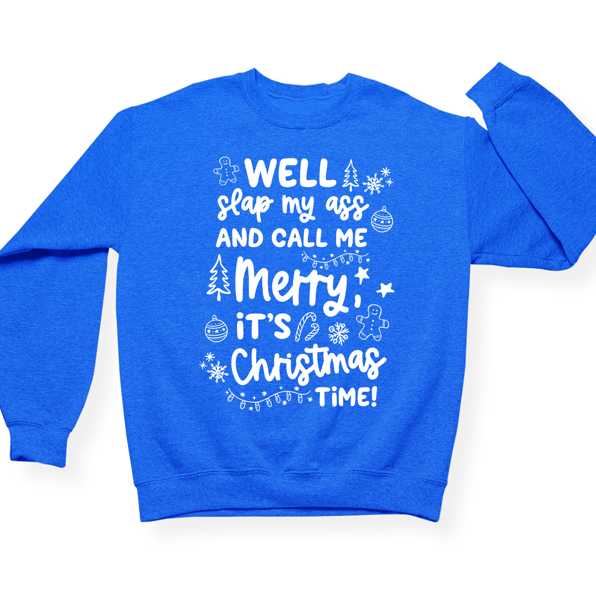 Slap My Ass And Call Me Merry Crewneck