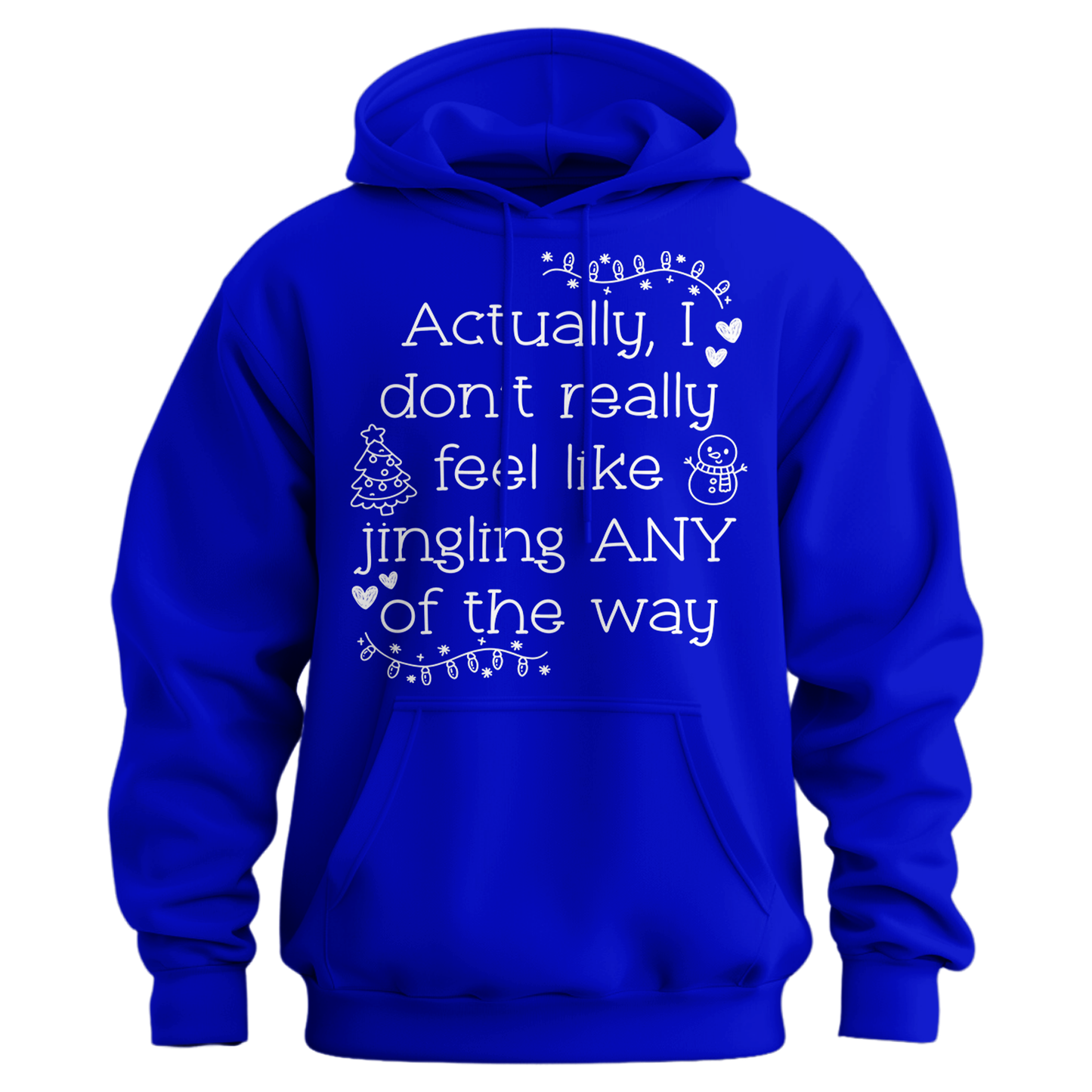 Don't Want To Jingle Hoodie