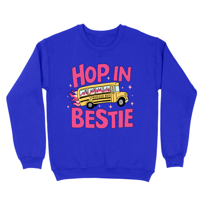 Hop In Bestie Struggle Bus Crewneck