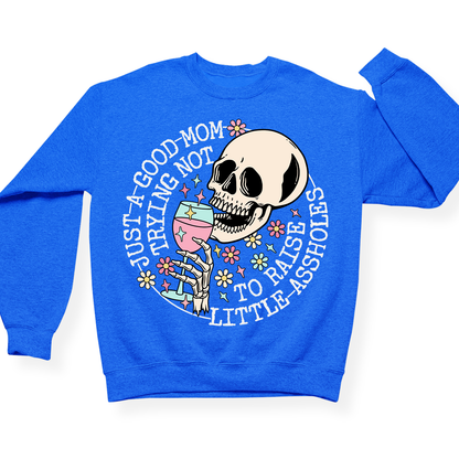 Just A Mom Trying Not To Raise Assholes Crewneck