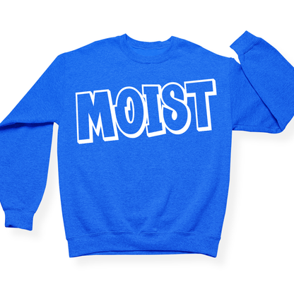 Moist Crewneck (Official Lyndseydotw Merch)