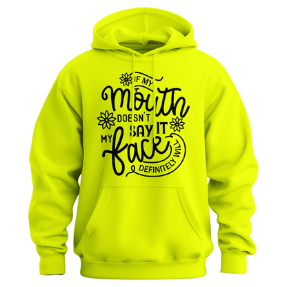 If My Mouth Doesn't Say It Hoodie