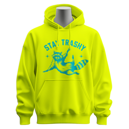 Stay Trashy Hoodie