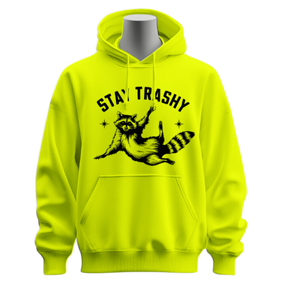 Stay Trashy Hoodie