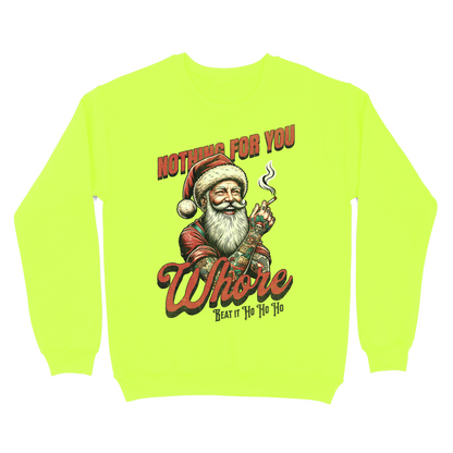 Nothing For You Whore Tattooed Santa Crewneck