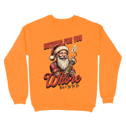 Nothing For You Whore Tattooed Santa Crewneck