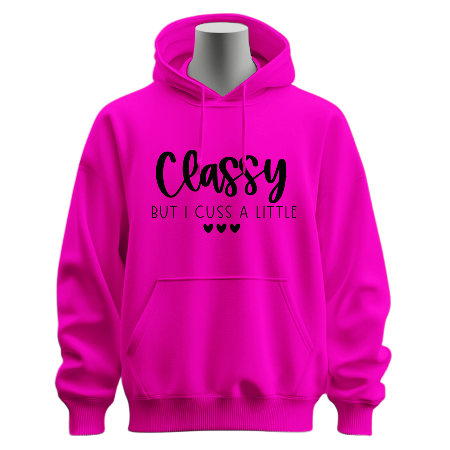 Classy But I Cuss A Little Hoodie