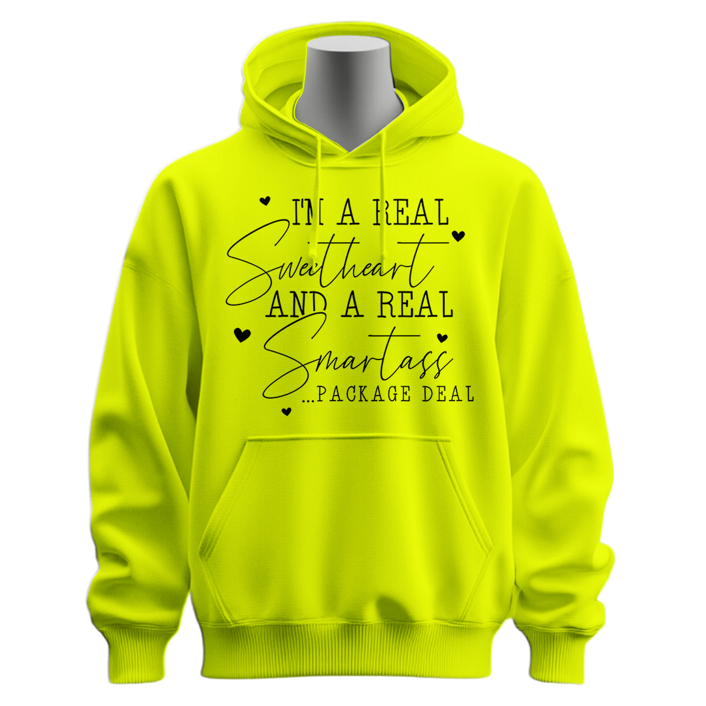 I'm A Real Sweetheart & Smartass Hoodie