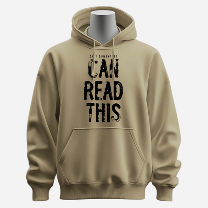 Only Dumbasses Can Read This Hoodie