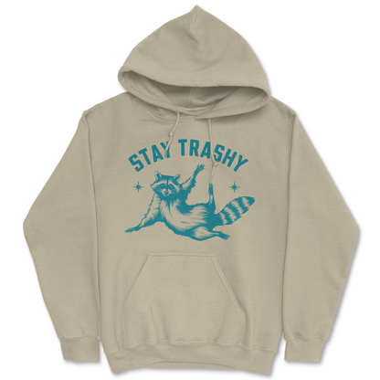 Stay Trashy Hoodie