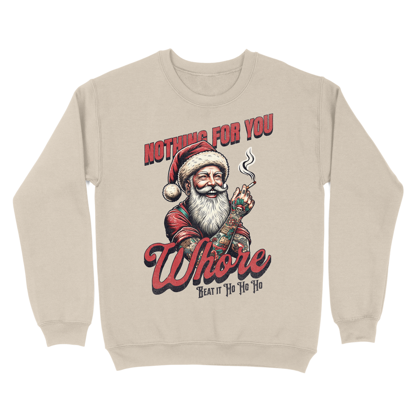 Nothing For You Whore Tattooed Santa Crewneck