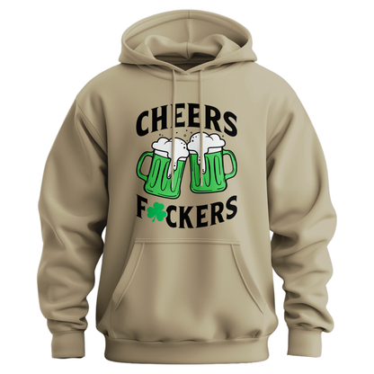 Cheers Fuckers Hoodie